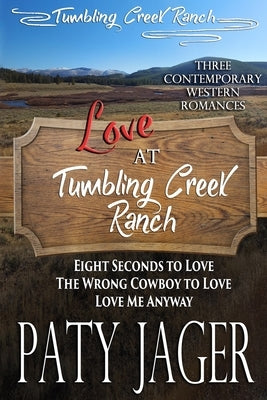 Love at Tumbling Creek Ranch by Jager, Paty