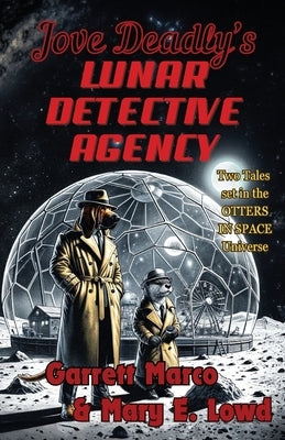 Jove Deadly's Lunar Detective Agency by Marco, Garrett