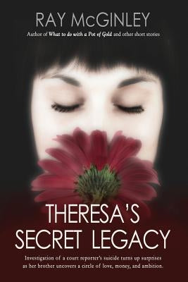 Theresa's Secret Legacy by McGinley, Ray