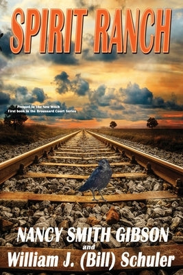 Spirit Ranch: Prequel to The New Witch First book in the Broussard Court Series by Smith Gibson, Nancy