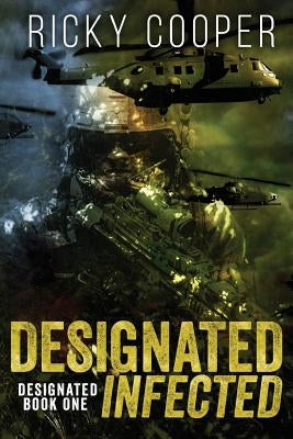 Designated Infected by Cooper, Ricky John William