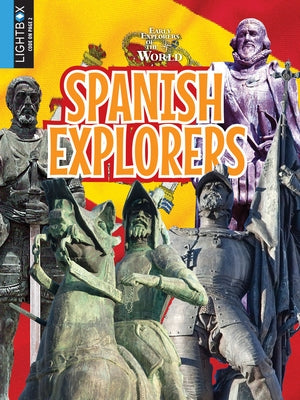 Spanish Explorers by Sutherland, Katrice