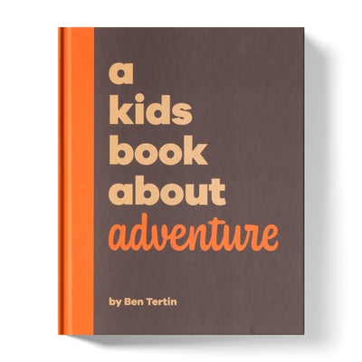 A Kids Book about Adventure by Tertin, Ben