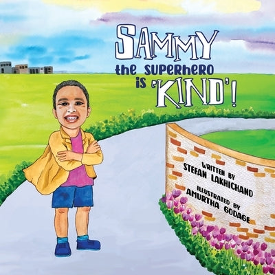 Sammy the Superhero is 'Kind' by Lakhichand, Stefan