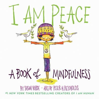 I Am Peace: A Book of Mindfulness by Verde, Susan