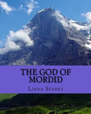 The God of Mordid by Sparks, Linda M.