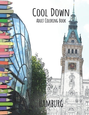 Cool Down - Adult Coloring Book: Hamburg by Herpers, York P.