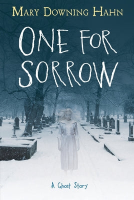 One for Sorrow: A Ghost Story by Hahn, Mary Downing