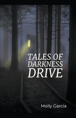 Tales of Darkness Drive by Garcia, Molly