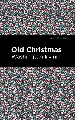 Old Christmas by Irving, Washington