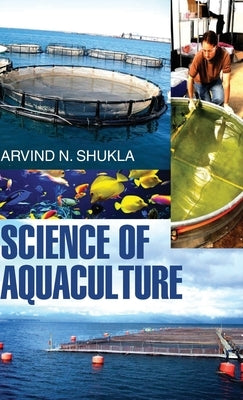 Science of Aquaculture by Shukla, A. N.