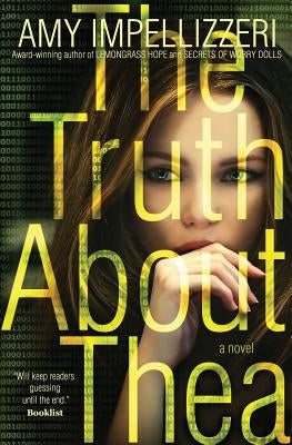 The Truth About Thea by Impellizzeri, Amy