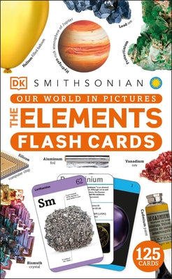 Our World in Pictures: The Elements Flash Cards by DK