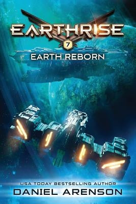 Earth Reborn: Earthrise Book 7 by Arenson, Daniel