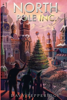 North Pole Inc. by Pepperidge, Davy