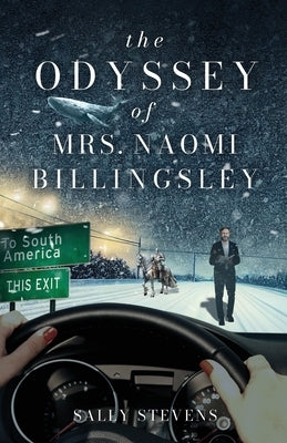 The Odyssey of Mrs. Naomi Billingsley by Stevens, Sally