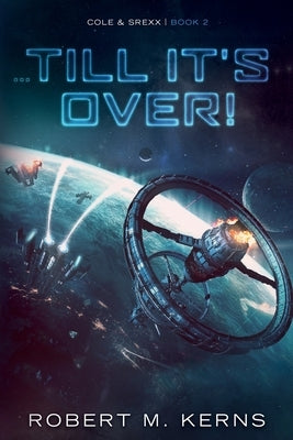 ...Till It's Over! by Kerns, Robert M.