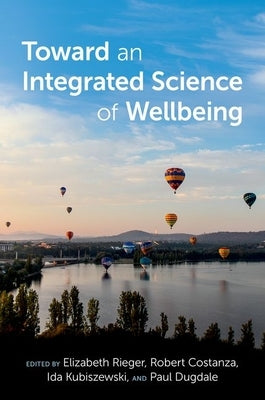 Toward an Integrated Science of Wellbeing by Rieger, Elizabeth