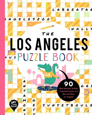 The Los Angeles Puzzle Book: 90 Word Searches, Jumbles, Crossword Puzzles, and More All about Los Angeles, California! by Bushel & Peck Books