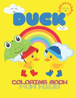 DUCK Coloring Book for Kids: Best Ducks Coloring Book For Kids And Kindergarten students, Cute Coloring Books for Kids Ages 3+ by Bejman