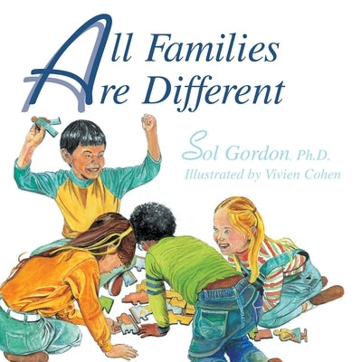 All Families Are Different by Gordon, Sol