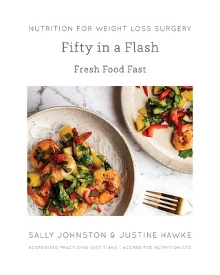 Fifty in a Flash: Fresh Food Fast by Johnston, Sally