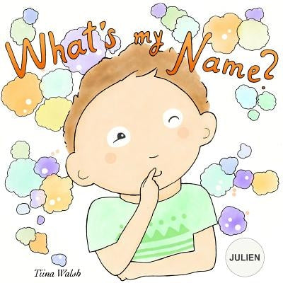 What's my name? JULIEN by Virta, Anni