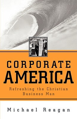 Corporate America by Reagan, Michael