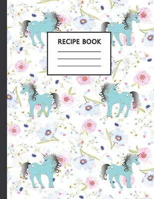 Recipe Book: Cute Cookbook To Use At Home Or For School Cooking Classes by Cookbooks, General