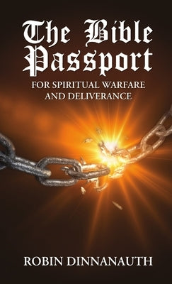 The Bible Passport for Spiritual Warfare & Deliverance by Dinnanauth, Robin