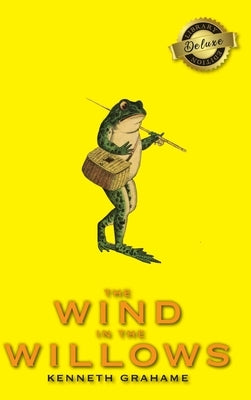 The Wind in the Willows (Deluxe Library Edition) by Grahame, Kenneth