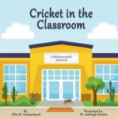 Cricket in the Classroom by Archambault, Ollie M.