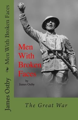 Men With Broken Faces by Ostby, James