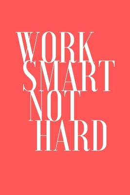 work smart not hard by Idrissi, Imad