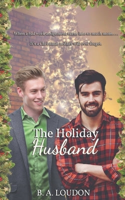 The Holiday Husband by Loudon, B. a.