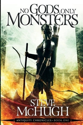 No Gods, Only Monsters: A New Novel in the Hellequin Chronicles Universe by McHugh, Steve