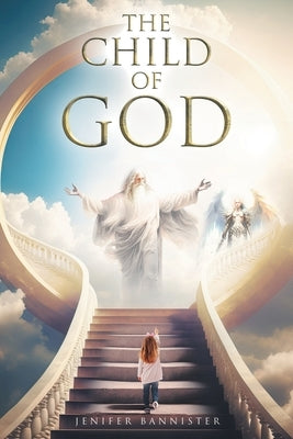 The Child of God by Bannister, Jenifer