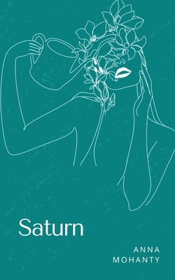 Saturn by Mohanty, Anna