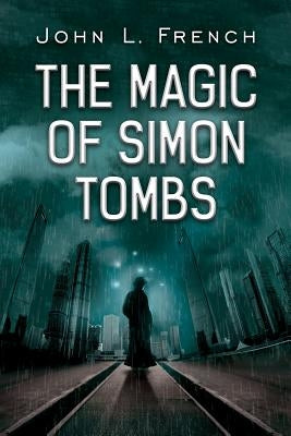 The Magic of Simon Tombs by French, John L.