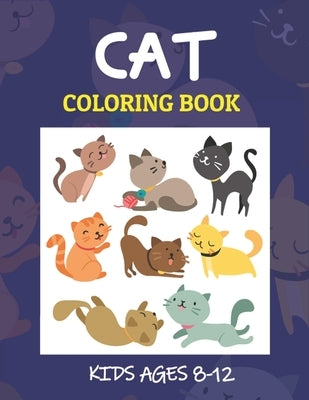 Cat Coloring Book Kids Ages 8-12: 35 + New Cat simple and fun designs Coloring Books For Girls, Boys (Excellent Gift for Children's) by Publications, Mnktn