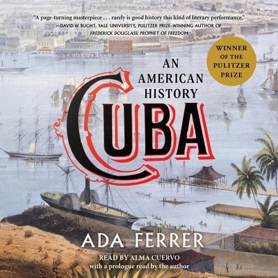 Cuba: An American History by Ferrer, Ada