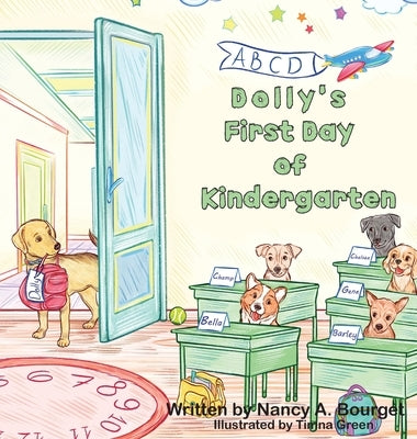 Dolly's First Day of Kindergarten by Bourget, Nancy A.