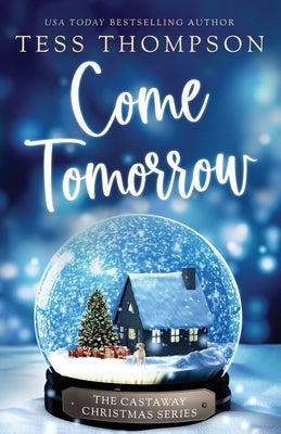 Come Tomorrow by Thompson, Tess