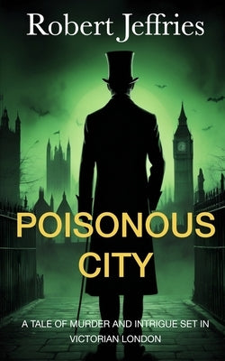 Poisonous City by Jeffries, Robert