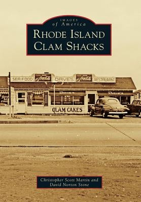 Rhode Island Clam Shacks by Martin, Christopher Scott