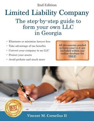 Limited Liability Company: The Step-by-Step Guide to Form Your Own LLC in Georgia by Cornelius II, Vincent M.