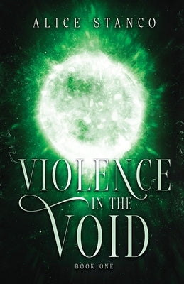 Violence in the Void by Stanco, Alice