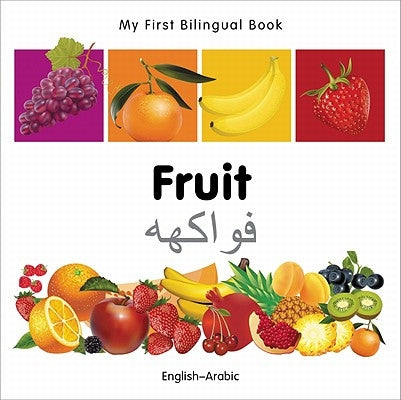 My First Bilingual Book-Fruit (English-Arabic) by Milet Publishing