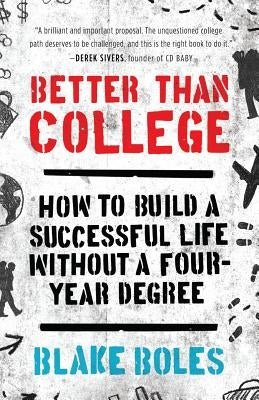 Better Than College by Boles, Blake