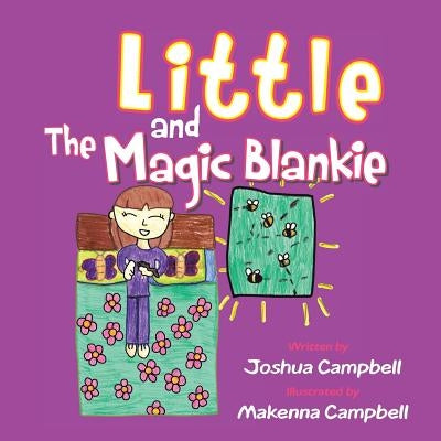 Little and the Magic Blankie by Campbell, Joshua